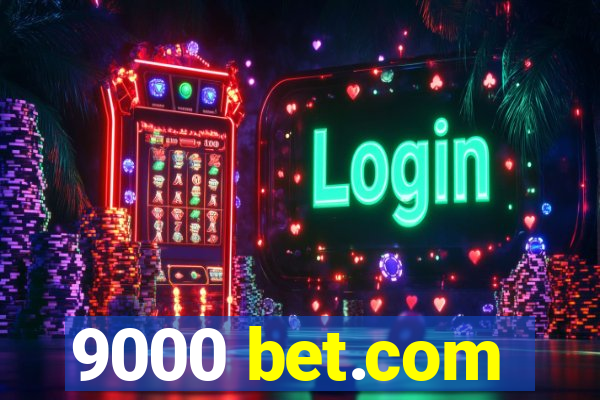 9000 bet.com